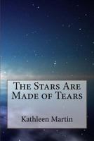 The Stars Are Made of Tears 1530473349 Book Cover