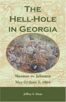 The Hell-Hole in Georgia: Sherman Vs. Johnston, May 22-June 2, 1864, 0788433776 Book Cover