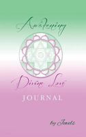 Awakening Divine Love Journal 189303710X Book Cover