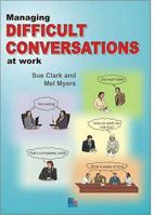 Managing Difficult Conversations at Work 1852525401 Book Cover