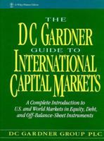 The Dc Gardner Guide to International Capital Markets (Wiley Finance) 047158567X Book Cover