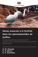 Gènes associés à la fertilité dans les spermatozoïdes de buffles 6205926989 Book Cover