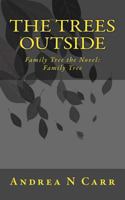 The Trees Outside 1523242604 Book Cover