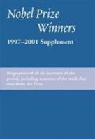 Nobel Prize Winners: 1997-2001 Supplement : An H.W. Wilson Biographical Dictionary (Nobel Prize Winners Supplement) 0824210182 Book Cover