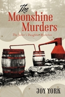 The Moonshine Murders: The Jailer's Daughter Mysteries (Book 2) B0CTS4MJ8D Book Cover
