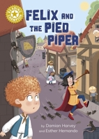 Reading Champion: Felix and the Pied Piper : Independent Reading Gold 9 1445191083 Book Cover
