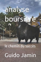 analyse boursière: le chemin du succès (French Edition) B0DQJ7CMFW Book Cover