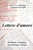 Lettere d'Amore: Da Bruno a Susanna E Da Susanna a Bruno B0CQCT89YP Book Cover