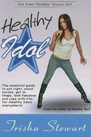 Healthy Idol 0981684602 Book Cover