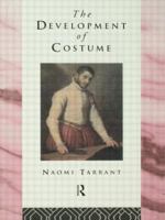 The Development of Costume (The Heritage : Care-Preservation-Management) 0415080193 Book Cover