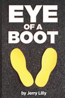 Eye of a Boot (Volume 2) 1975677838 Book Cover