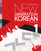 New Generation Korean: Beginner Level, Second Edition 1487557078 Book Cover