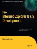 Pro Internet Explorer 8 & 9 Development: Developing Powerful Applications for The Next Generation of IE 1430228539 Book Cover