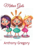 Meteor Gals: The Spider Invasion B0CGL9VF26 Book Cover