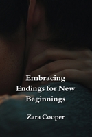 Embracing Endings for New Beginnings B0DPR2T6BR Book Cover