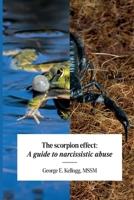 The Scorpion Effect: A Guide to Narcissistic Abuse 965578567X Book Cover