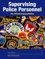 Supervising Police Personnel: The Fifteen Responsibilities (6th Edition) 0130224863 Book Cover