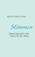 Stimmen: Sieben Episoden vom Mann für den Mann 3839189616 Book Cover