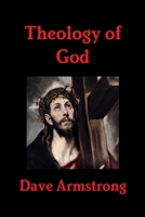 Theology of God: Biblical, Chalcedonian Trinitarianism and Christology 1300410582 Book Cover