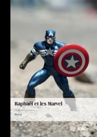 Raphaël et les Marvel 2342376391 Book Cover