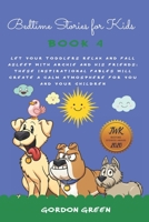 Bedtime stories for kids: Let your toddlers relax and fall asleep with Archie and his friends. These inspirational fables will create a calm atmosphere for you and your children - Ages 3-8 - Book 4 1655021583 Book Cover