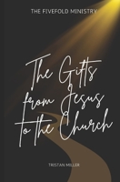 The Fivefold Ministry: The Gifts from Jesus to the Church B0F3B4FGFP Book Cover