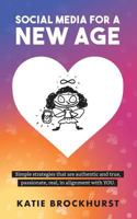 Social Media for a New Age 1912779196 Book Cover