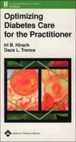 Optimizing Diabetes Care for the Practitioner (The Lippincott Williams and Wilkins Handbook Series) 0781741610 Book Cover