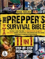 Prepper's survival guide: The Only Guide You Need To Survive After The Society Collapse. Canning, Stockpiling, Home-Defense And Life-Saving Strategies To Survive A Catastrophe B0GFGM3JD2 Book Cover