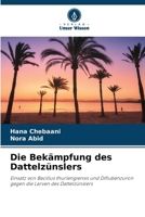Die Bekämpfung des Dattelzünslers (German Edition) 6207924274 Book Cover