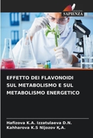 Effetto Dei Flavonoidi Sul Metabolismo E Sul Metabolismo Energetico (Italian Edition) 6207714032 Book Cover