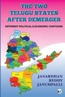 The Two Telugu States after demerger: Different Political & Economic Contours 9356486328 Book Cover