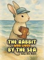 The Rabbit Who Lived by the Sea 1037107977 Book Cover