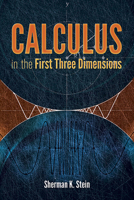 Calculus in the First Three Dimensions 0486801144 Book Cover