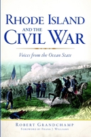 Rhode Island and the Civil War:: Voices From the Ocean State 1609497619 Book Cover