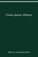 CRIME, JUSTICE, HISTORY 0814250971 Book Cover