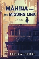 Mahina and the missing link 1667889737 Book Cover