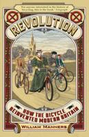 Revolution: How the Bicycle Reinvented Modern Britain 0715653334 Book Cover