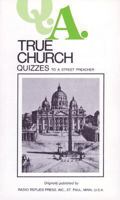 True Church Quizzes: Quizzes to a Street Preacher 0895551160 Book Cover