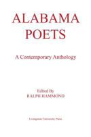 Alabama Poets: A Contemporary Anthology 0942979060 Book Cover