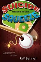 Suicide Squeeze (The Fourth Outfielder Series, #1) 1481202790 Book Cover