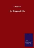 Die Bhagavad-Gita uebersetzt und erklaert von Dr. F. Lorinser 1019072113 Book Cover