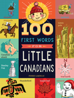 100 First Words for Little Canadians 164170456X Book Cover