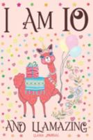 Llama Journal I am 10 and Llamazing: A Happy 10th Birthday Girl Notebook Diary for Girls | Cute Llama Sketchbook Journal for 10 Year Old Kids | Anniversary Gift Ideas for Her 1691603244 Book Cover