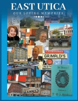 East Utica Our Loving Memories B09LZZLDL1 Book Cover