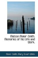 Matson Meier-Smith. Memories of his Life and Work. 3337059023 Book Cover