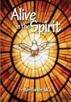 Alive in the Spirit 1922168505 Book Cover