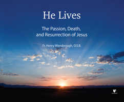He Lives: The Passion, Death, and Resurrection of Jesus 1666502987 Book Cover