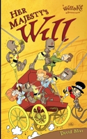 Her Majesty's Will: A Will & Kit Adventure 1957328053 Book Cover