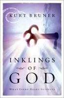 Inklings of God: What Every Heart Suspects 0310249961 Book Cover